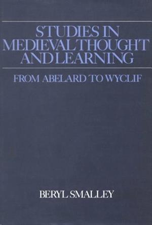 Studies in Medieval Thought and Learning From Abelard to Wyclif