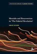 Messiahs and Resurrection in 'The Gabriel Revelation'