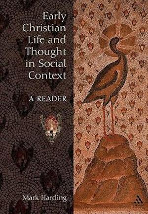 Early Christian Life and Thought in Social Context