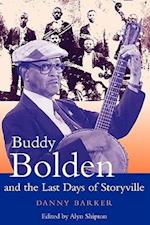 Buddy Bolden and the Last Days of Storyville