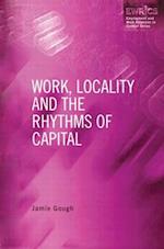 Work, Locality and the Rhythms of Capital