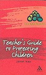 Teacher's Guide to Protecting Children