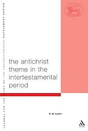 The Antichrist Theme in the Intertestamental Period