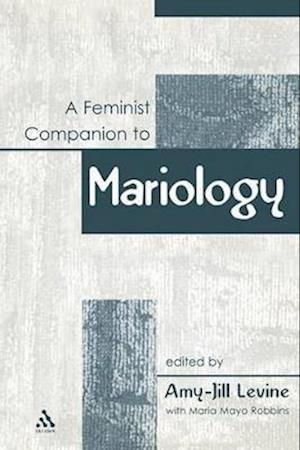 A Feminist Companion to Mariology