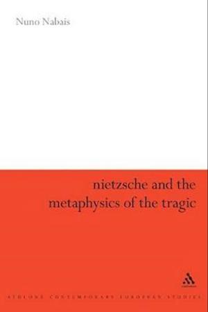 Nietzsche & the Metaphysics of the Tragic