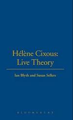 Hélène Cixous: Live Theory