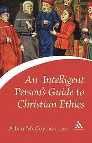 An Intelligent Person's Guide to Christian Ethics