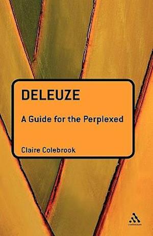 Deleuze: A Guide for the Perplexed