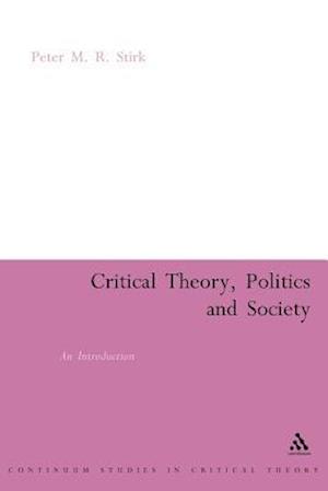 Critical Theory, Politics and Society