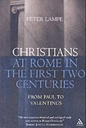 Christians at Rome in the First Two Centuries