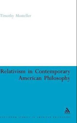 Relativism in Contemporary American Philosophy