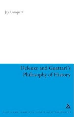 Deleuze and Guattari's Philosophy of History