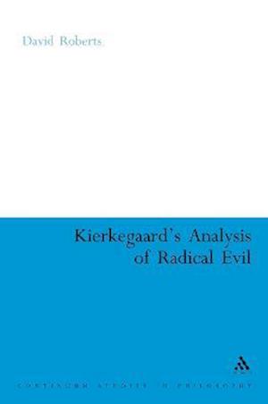 Kierkegaard's Analysis of Radical Evil