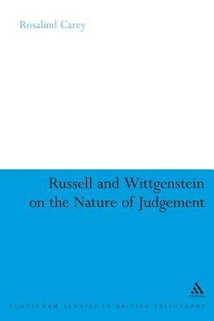 Russell and Wittgenstein on the Nature of Judgement