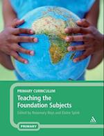 Primary Curriculum - Teaching the Foundation Subjects