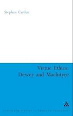 Virtue Ethics: Dewey and MacIntyre