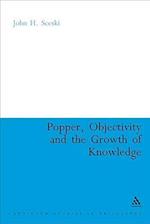 Popper, Objectivity and the Growth of Knowledge