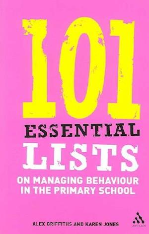 101 Essential Lists on Managing Behaviour in the Primary School