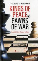 Kings of Peace Pawns of War
