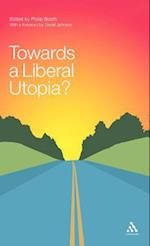 Towards a Liberal Utopia?