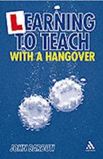 Learning to Teach with a Hangover