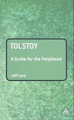 Tolstoy: A Guide for the Perplexed