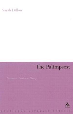 The Palimpsest: Literature, Criticism, Theory