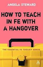 How to Teach in FE with a Hangover