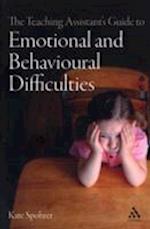 The Teaching Assistant's Guide to Emotional and Behavioural Difficulties