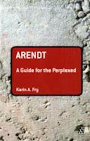 Arendt: A Guide for the Perplexed