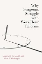 Why Surgeons Struggle with Work-Hour Reforms