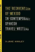 Reinvention of Mexico in Contemporary Spanish Travel Writing