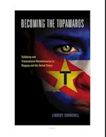 Becoming the Tupamaros