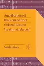 Amplifications of Black Sound from Colonial Mexico