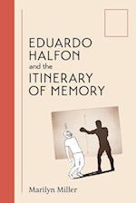 Eduardo Halfon and the Itinerary of Memory
