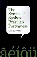 The Syntax of Spoken Brazilian Portuguese 