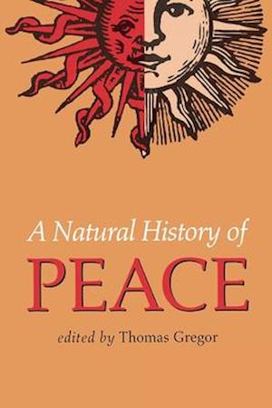 A Natural History of Peace: With Commentary