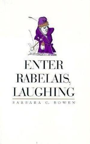 Bowen, B:  Enter Rabelais, Laughing