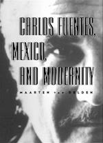 Carlos Fuentes, Mexico, and Modernity