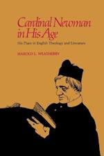 Cardinal Newman in His Age: His Place in English Theology and Literature 