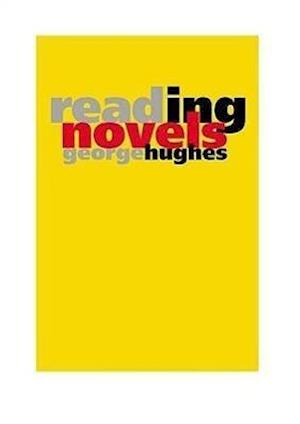 Hughes, G:  Reading Novels