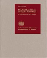 Wright, L:  Diet, Health, and Status Among the Pasion Maya