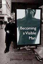 Becoming a Visible Man
