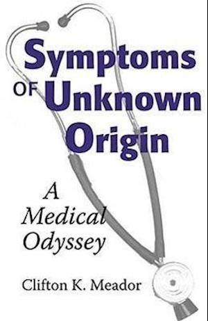 Meador, C:  Symptoms of Unknown Origin