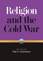 Religion and the Cold War: A Global Perspective 