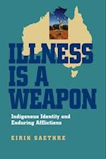 Illness Is a Weapon: Indigenous Identity and Enduring Afflictions 