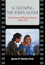 Prado, I:  Screening Neoliberalism