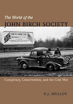 WORLD OF THE JOHN BIRCH SOCIET