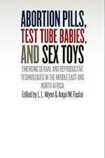 Abortion Pills, Test Tube Babies, and Sex Toys