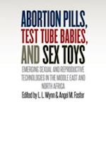 Abortion Pills, Test Tube Babies, and Sex Toys